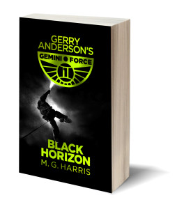 Gemini Force 1: Black Horizon by M.G. Harris at Amazon